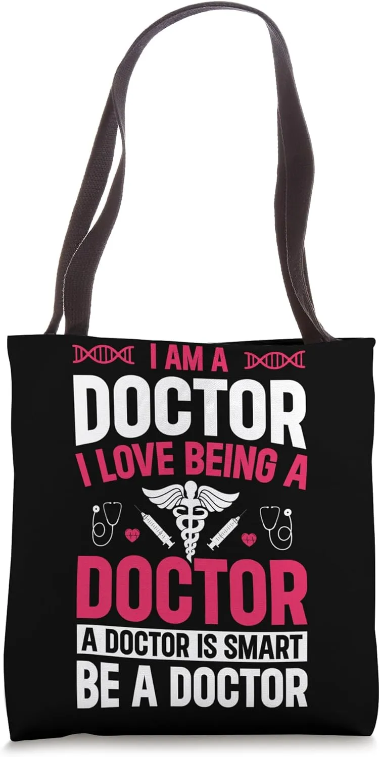 Emergency Doctor - I Am A Doctor. I Love Being A Doctor Tote Bag